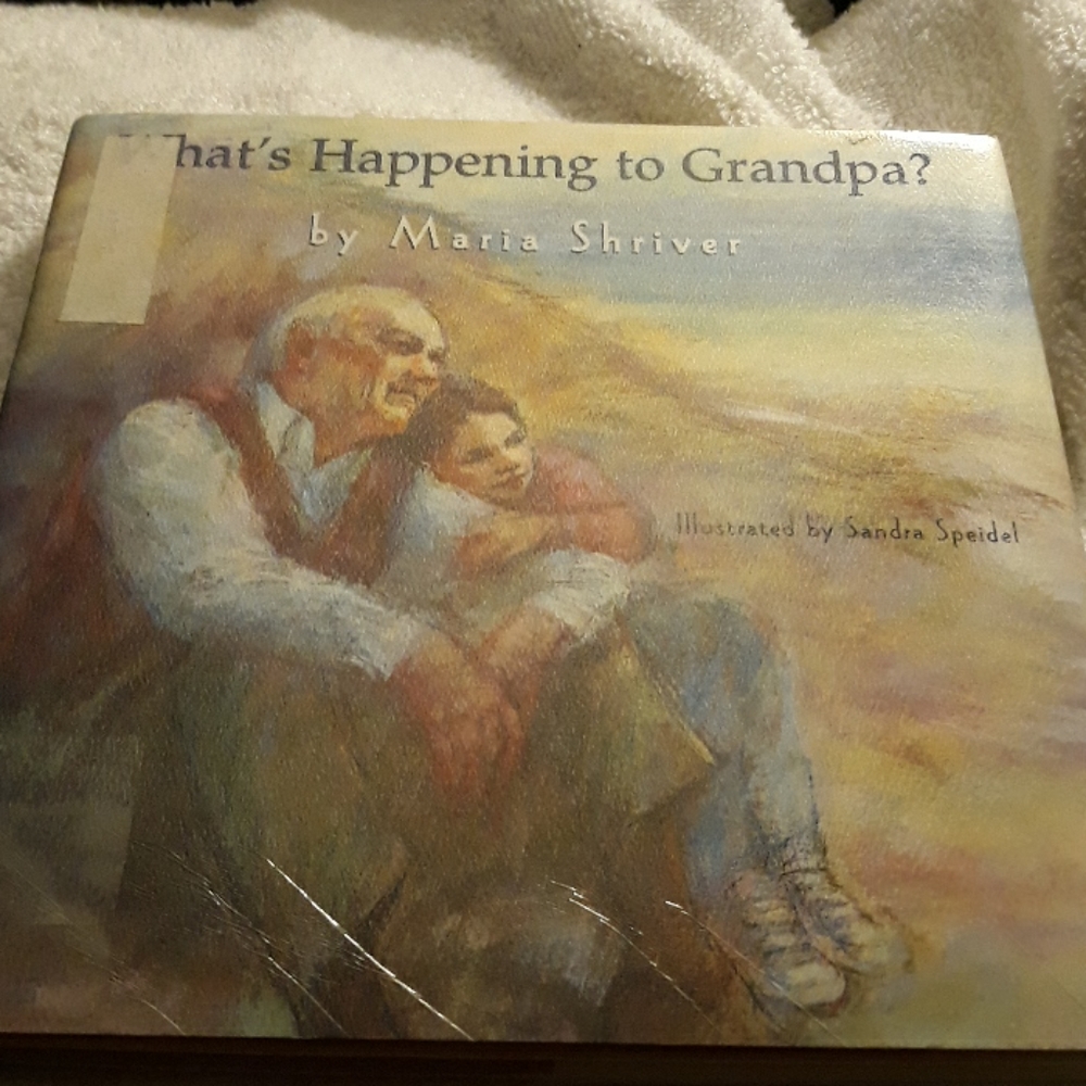 What's Happening to Grandpa by Maria Shriver